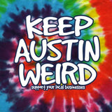 Original Keep Austin Wierd - Tie-Dye Rainbow Shirt