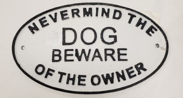 Beware of Owner Sign